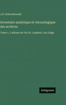 Inventaire analytique et chronologique des archives