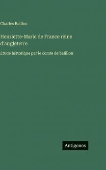 Henriette-Marie de France reine d'angleterre