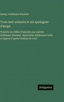 Trois cent soixante et six apologues d'esope