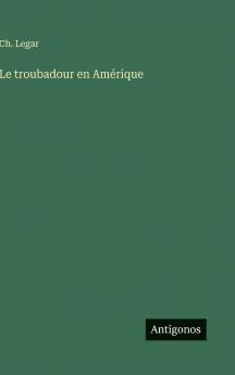 Le troubadour en Amérique