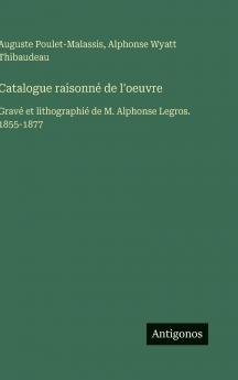 Catalogue raisonné de l'oeuvre