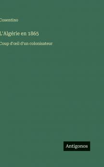 L'Algérie en 1865