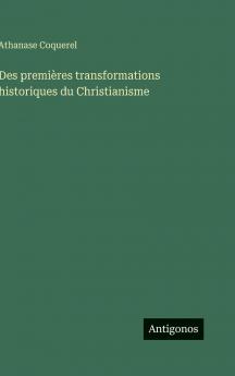 Des premières transformations historiques du Christianisme