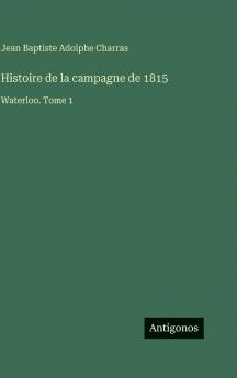 Histoire de la campagne de 1815