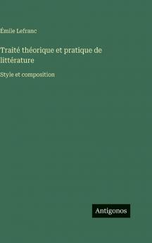 Traité théorique et pratique de littérature