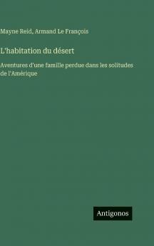 L'habitation du désert