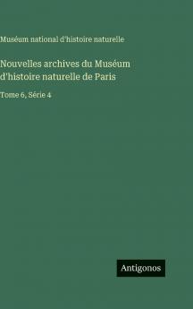 Nouvelles archives du Muséum d'histoire naturelle de Paris