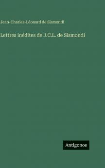 Lettres inédites de J.C.L. de Sismondi
