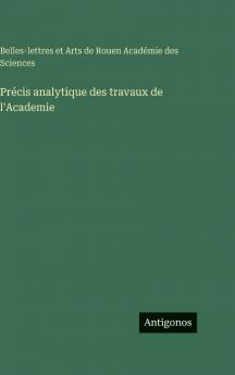 Précis analytique des travaux de l'Academie