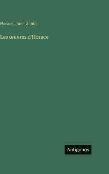 Les œuvres d'Horace