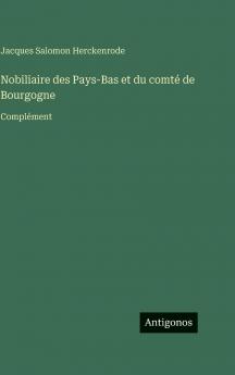 Nobiliaire des Pays-Bas et du comté de Bourgogne