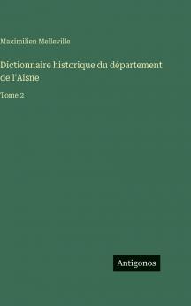 Dictionnaire historique du département de l'Aisne