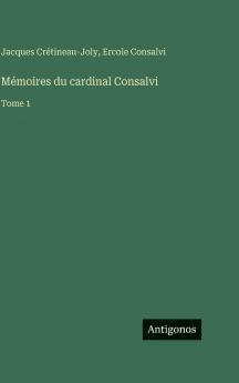Mémoires du cardinal Consalvi
