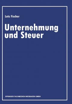 Unternehmung und Steuer