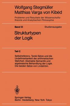 Selbstreferenz Tarski-Sätze und die Undefinierbarkeit der arithmetischen Wahrheit. Abstrakte Semantik und algebraische Behandlung der Logik. Die beiden Sätze von Lindström