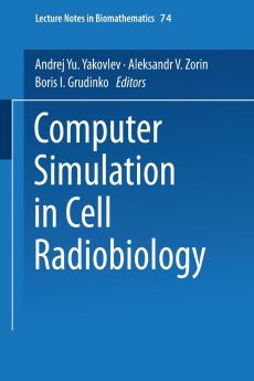 Computer Simulation in Cell Radiobiology