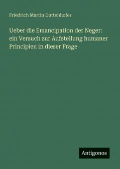 Ueber die Emancipation der Neger