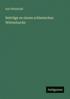 Beiträge zu einem schlesischen Wörterbuche