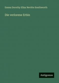 Die verlorene Erbin