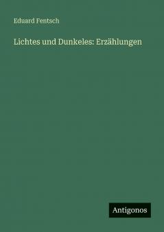 Lichtes und Dunkeles