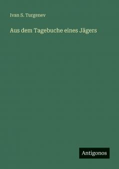 Aus dem Tagebuche eines Jägers