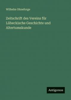 Zeitschrift des Vereins für Lübeckische Geschichte und Altertumskunde
