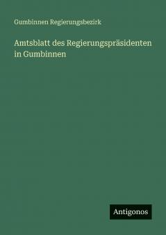 Amtsblatt des Regierungspräsidenten in Gumbinnen