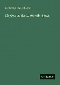 Die Gesetze des Lokomotiv-Baues
