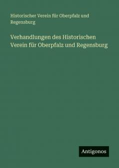 Verhandlungen des Historischen Verein für Oberpfalz und Regensburg