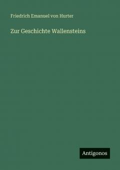 Zur Geschichte Wallensteins