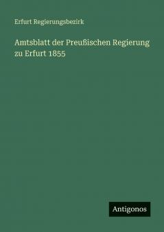 Amtsblatt der Preußischen Regierung zu Erfurt 1855