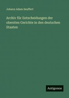 Archiv für Entscheidungen der obersten Gerichte in den deutschen Staaten