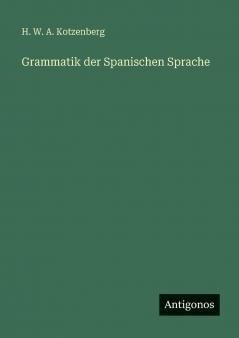 Grammatik der Spanischen Sprache