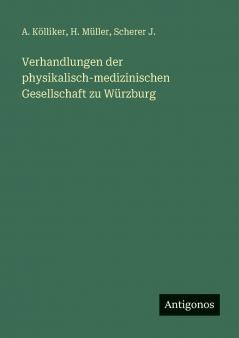 Verhandlungen der physikalisch-medizinischen Gesellschaft zu Würzburg