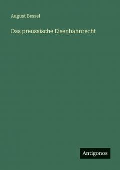 Das preussische Eisenbahnrecht