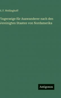 Fingerzeige für Auswanderer nach den Vereinigten Staaten von Nordamerika