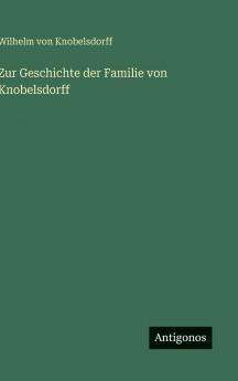 Zur Geschichte der Familie von Knobelsdorff