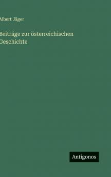 Beiträge zur österreichischen Geschichte