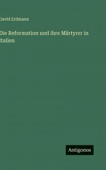 Die Reformation und ihre Märtyrer in Italien