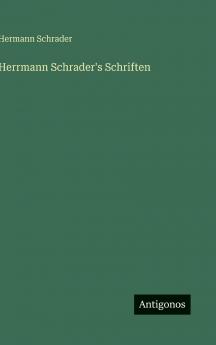 Herrmann Schrader's Schriften