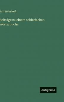 Beiträge zu einem schlesischen Wörterbuche