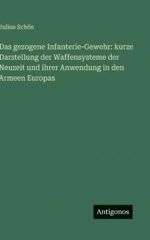 Das gezogene Infanterie-Gewehr