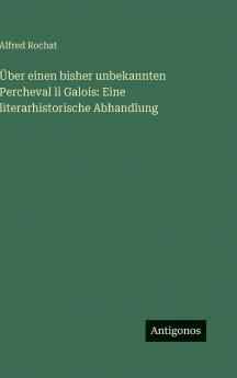 Über einen bisher unbekannten Percheval li Galois