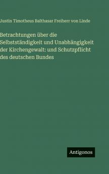 Betrachtungen über die Selbstständigkeit und Unabhängigkeit der Kirchengewalt