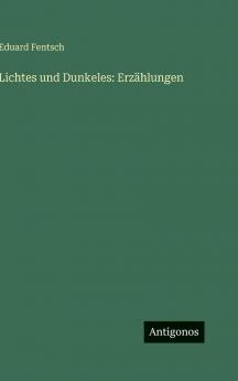 Lichtes und Dunkeles