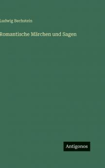 Romantische Märchen und Sagen