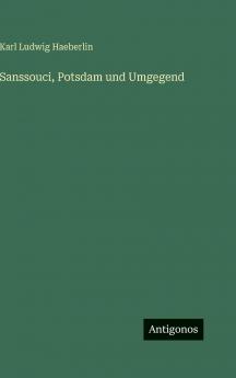 Sanssouci Potsdam und Umgegend