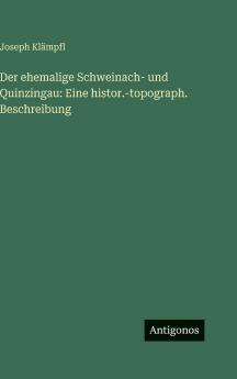 Der ehemalige Schweinach- und Quinzingau