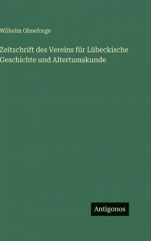 Zeitschrift des Vereins für Lübeckische Geschichte und Altertumskunde