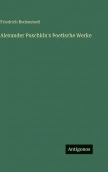 Alexander Puschkin's Poetische Werke